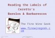 Reading the Labels of Cerettos Barolos & Barbarescos The Fine Wine Geek  1 © Ken Vastola 2011 
