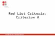 The IUCN Red List of Threatened Species Red List Criteria: Criterion A
