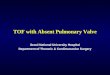 TOF with Absent Pulmonary Valve Seoul National University Hospital Department of Thoracic & Cardiovascular Surgery