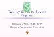 1 Twenty Steps to Seven Figures Barbara ONeill, Ph.D., CFP Rutgers Cooperative Extension
