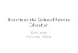 Reports on the Status of Science Education Doris Jorde University of Oslo
