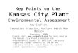 Key Points on the Kansas City Plant Environmental Assessment Jay Coghlan, Executive Director, Nuclear Watch New Mexico January 2008 Please visit 