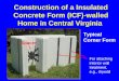Construction of a Insulated Concrete Form (ICF)-walled Home in Central Virginia Typical Corner Form Spacer For attaching interior wall treatment, e.g.,