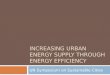 INCREASING URBAN ENERGY SUPPLY THROUGH ENERGY EFFICIENCY UN Symposium on Sustainable Cities