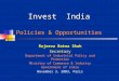 31/05/2014 1 Invest India Policies & Opportunities Rajeeva Ratna Shah Secretary Department of Industrial Policy and Promotion Ministry of Commerce & Industry