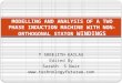 T SREEJITH KAILAS Edited By Sarath S Nair  MODELLING AND ANALYSIS OF A TWO PHASE INDUCTION MACHINE WITH NON-ORTHOGONAL STATOR