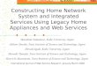 Constructing Home Network System and Integrated Services Using Legacy Home Appliances and Web Services International Journal of Web Service Research, January-March