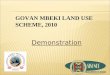 Demonstration GOVAN MBEKI LAND USE SCHEME, 2010. Please refer to the Road Map in Chapter 3 of the Scheme