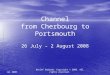 Detlef Swoboda. Copyright © 2008. All rights reserved. Jul 2008 Channel from Cherbourg to Portsmouth 26 July – 2 August 2008