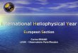 International Heliophysical Year European Section Carine BRIAND LESIA – Observatoire Paris-Meudon