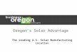 Oregons Solar Advantage The Leading U.S. Solar Manufacturing Location