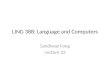 LING 388: Language and Computers Sandiway Fong Lecture 23