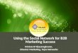 Using the Social Network for B2B Marketing Success Srinivas B Vijayaraghavan, Director Marketing, Tejas Networks