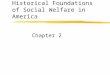 Historical Foundations of Social Welfare in America Chapter 2