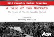 2012 Casualty Market Overview A Tale of Two Markets The State of The US Casualty Market Presented By: Anthony DeFelice