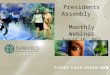 Presidents Assembly Monthly Webinar August 16, 2012