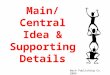 Main/Central Idea & Supporting Details Wash Publishing Co. 2009