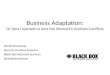 Business Adaptation: Or how I learned to love the Internets Unclean Conflicts Rockie Brockway Security Practice Director Black Box Network Services @rockiebrockway
