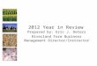 2012 Year in Review Prepared by: Eric J. Deters Riverland Farm Business Management Director/Instructor