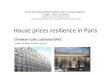 House prices resilience in Paris Christian Tutin, LabUrba/UPEC (email: christian.tutin@u-pec.fr) Governing Metropolitan Regions with a Localist Agenda