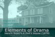 Elements of Drama Henrik Ibsens A Dolls House (1879) English 371 Danika Rockett University of Baltimore