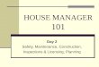HOUSE MANAGER 101 Day 2 Safety, Maintenance, Construction, Inspections & Licensing, Planning
