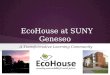 EcoHouse at SUNY Geneseo A Transformative Learning Community