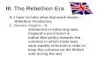 III. The Rebellion Era A. I have no idea what that word means… Rebellion Vocabulary 1. Salutary Neglect – A disinterest in enforcing laws. Englands pre-French