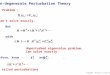 Non-degenerate Perturbation Theory Problem : can't solve exactly. But with Unperturbed eigenvalue problem. Can solve exactly. Therefore, know and. called