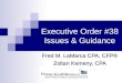 Executive Order #38 Issues & Guidance Fred M. LaMarca CPA, CFP® Zoltan Kemeny, CPA