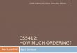 CS5412: HOW MUCH ORDERING? Ken Birman 1 CS5412 Spring 2012 (Cloud Computing: Birman) Lecture XVI