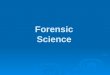Forensic Science. What is Forensic Science? Forensic comes from the Latin word forensis. Forensic comes from the Latin word forensis. Meaning - for public