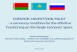 COMMON COMPETITION POLICY – a necessary condition for the effective functioning on the Single Economic Space Nurlan Aldabergenov Member of the College