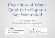 Overview of Water Quality in Copano Bay Watershed Kevin Wagner, PhD Texas Water Resources Institute
