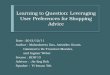 Learning to Question: Leveraging User Preferences for Shopping Advice Date : 2013/12/11 Author : Mahashweta Das, Aristides Gionis, Gianmarco De Francisci