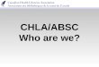 CHLA/ABSC Who are we?. CHLA/ABSC Chapters & Members Dec, 2005 410 Members