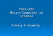 CSCI-235 Micro-Computer in Science Privacy & Security