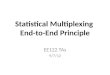 Statistical Multiplexing End-to-End Principle EE122 TAs 9/7/12