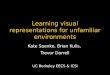 Learning visual representations for unfamiliar environments Kate Saenko, Brian Kulis, Trevor Darrell UC Berkeley EECS & ICSI