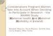 Considerations Pregnant Women Take Into Account When Deciding to Participate in Research – the MAMMI Study (Maternal health And Maternal Morbidity in Ireland)