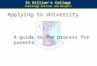 St Killians College Challenge Nurture and Respect Applying to University A guide to the process for parents