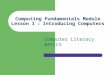 Computing Fundamentals Module Lesson 1 Introducing Computers Computer Literacy BASICS