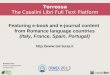 Torrossa The Casalini Libri Full Text Platform Featuring e-book and e-journal content from Romance language countries (Italy, France, Spain, Portugal)