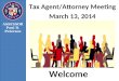 Welcome Tax Agent/Attorney Meeting March 13, 2014 ASSESSOR Paul D. Petersen