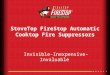 StoveTop FireStop Automatic Cooktop Fire Suppressors Invisible-Inexpensive-Invaluable