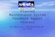 Planned Maintenance System FeedBack Report Process Don Morrison – NAVSEALOGCEN DET San Diego