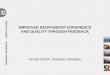 IMPROVED RESPONDENT EXPERIENCE AND QUALITY THROUGH FEEDBACK Anneli Ström, Statistics Sweden