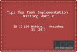 Tips for Task Implementation: Writing Part 2 IU 13 LDC Webinar: December 15, 2011