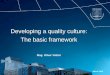 Developing a quality culture: The basic framework Mag. Oliver Vettori March 2008