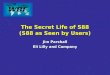 The Secret Life of S88 (S88 as Seen by Users) Jim Parshall Eli Lilly and Company
